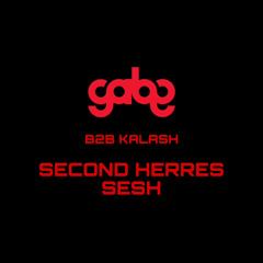 SECOND HERRES SESH ( B2B KALASH )