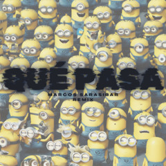 QUÉ PASA - MARCOS SARASIBAR REMIX