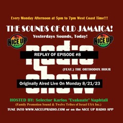 Sounds Of Old Jamaica Episode 8 (Originally aired live on 8/21/23)