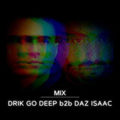Drik-Go-Deep Eps 004 by Ale Drik b2b Daz Isaac