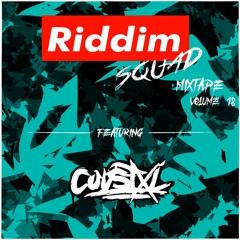 COVSTXL - Riddim Squad Mix Vol 18