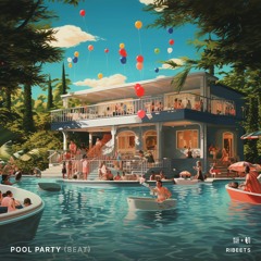 Pool Party (Beat > Track: "Mindful")