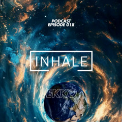 Inhale presents EKKO