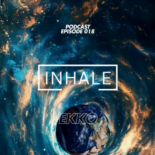Inhale presents EKKO