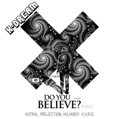 Do You Believe (Astral Projection Remix)