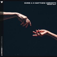 CHRIS A & Matthew Corvetti - Reach Out