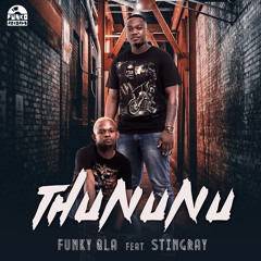Funky Qla - Thununu Feat. StingRay