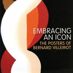 READ [PDF] Embracing an Icon: The Posters of Bernard Villlemot full