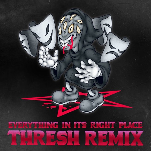 Radiohead - Everything in its Right Place (THRESH REMIX)