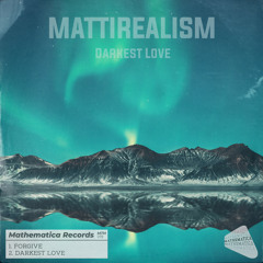 Mattirealism - Darkest Love (Original Mix)