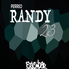 RANDY - 23 [ESCOBAR] REMIX 2021