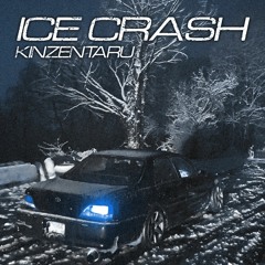 ICE CRASH (OUT ON SPOTIFY)
