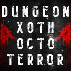 Dungeon Xoth Octoterror