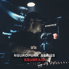 NEUROFUNK SERIES - GEUBRAID