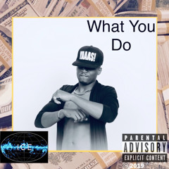 What You Do