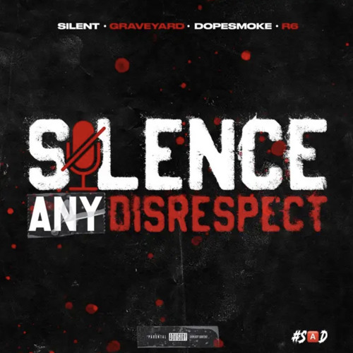 (67) R6 x GY x Silent x Dopesmoke- Silence Any Disrespect