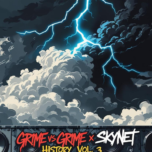 grime vs grime X skynet history volume 3