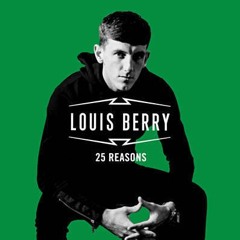 '25 Reasons' - Louis Berry