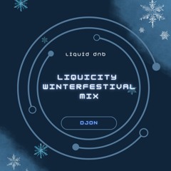 DJON - Liquid DnB Mix - Liquicity Winterfestival 2024
