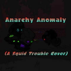 FNF Anarchy Anomaly (a Squid Trouble Cover)