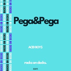 Acid Boy$ - Pega&Pega