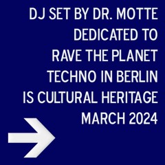 DJ Set Dedicated to Rave The Planet Techno In Berlin Is Cultural Heritage March 2024