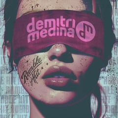 Demitri Medina - Rumble Hit (FREE DL)
