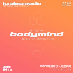 TU ALMA RADIO 004: BODYMIND