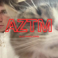 AZTM (prod. shvde x slxwly)