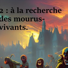 A la recherche des mourus-vivants.