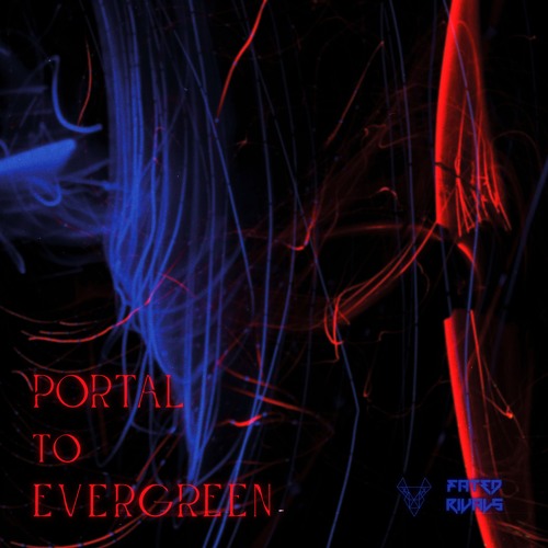 No Gate & Fated Rivals - Portal To Evergreen