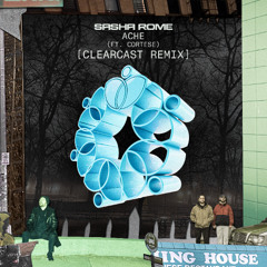 Sasha Rome - Ache Ft. Cortese (Clearcast Remix)
