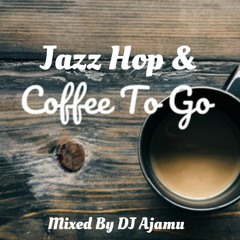Jazz Hop & Coffee To Go