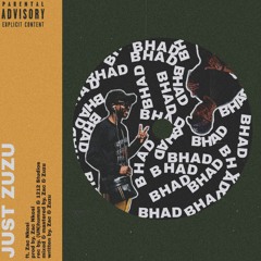 BHAD (FT. Zac Nkosi)