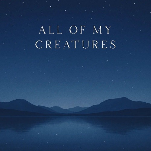 All of My Creatures