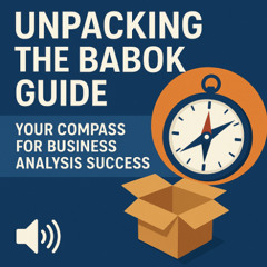 0. Unpacking the BABOK Guide: Your Compass for Business Analysis Success
