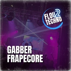 🖤 GABBER FRAPECORE