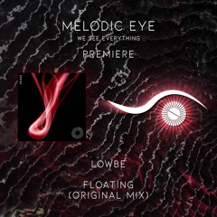 PREMIERE: Lowbe - Floating (Original Mix) [Prototype Music]