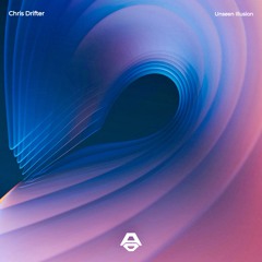 Chris Drifter - Unseen Illusion (Promo)