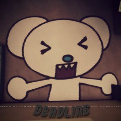 DeadLine (w/ w1xx, fowww, MAX1MUS, lncr)