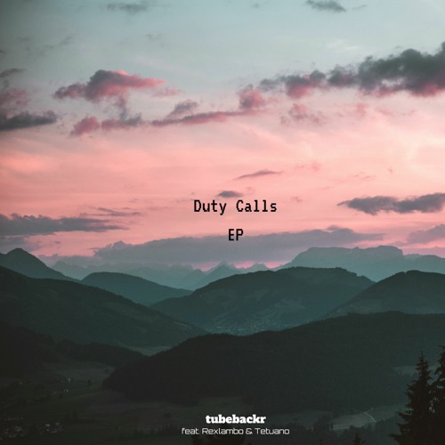 Tubebackr & Tetuano - Close Encounter (Duty Calls EP)