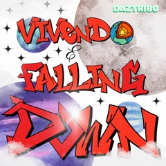 Vivendo & Falling Down