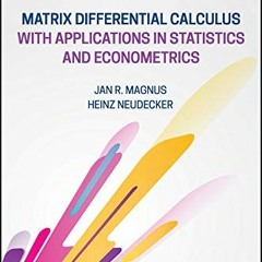 Access EBOOK EPUB KINDLE PDF Matrix Differential Calculus with Applications in Statistics and Econom