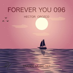 Forever You 096 - Trance Music Set