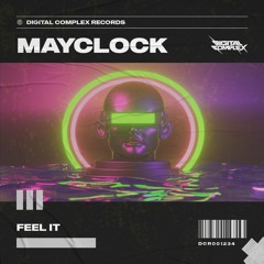 MAYCLOCK - Feel It [OUT NOW]