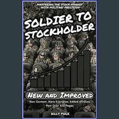 #^DOWNLOAD 📖 Soldier to Stockholder: Mastering the Stock Market with Military Precision [EBOOK]