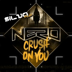 Nero - Crush On You [SILVA flip]