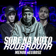 Sobe na Moto Roubadona x Menor Neurose - Iraqui ZL e MC MN ( Prod. Fb de Saquarema ) Versão RJ