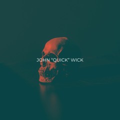 John "Quick" Wick
