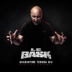 Le Bask - Quarantine Terror Mix